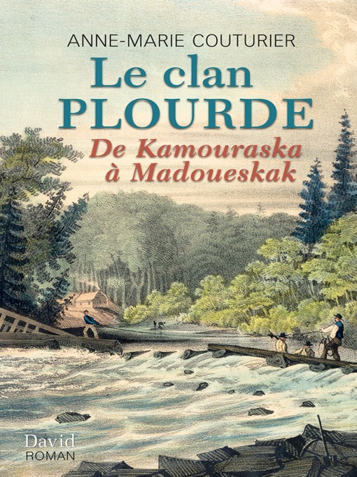 Title details for Le clan Plourde by Anne-Marie Couturier - Wait list